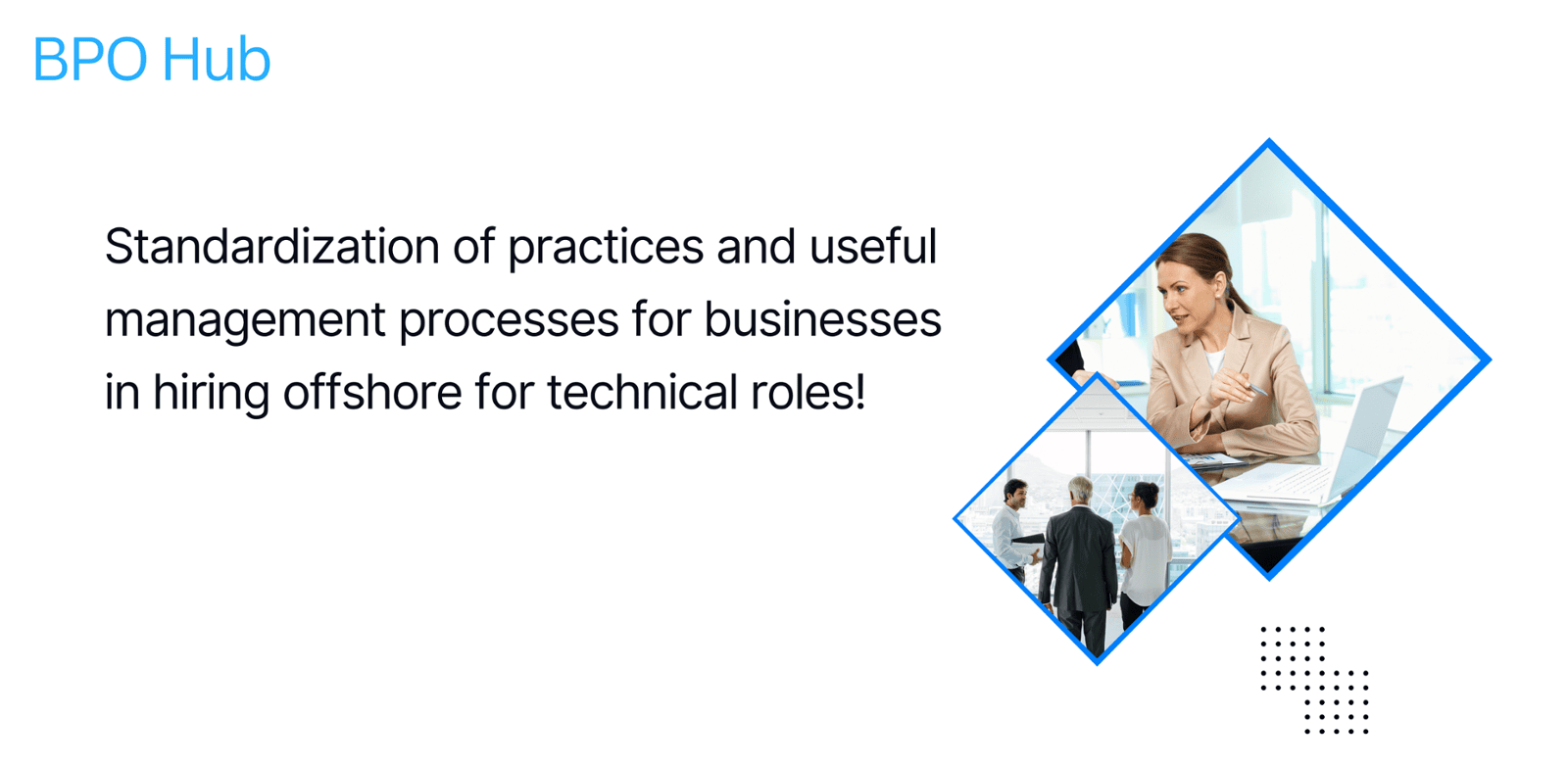 Standardization of practices and useful management processes for businesses in hiring offshore for technical roles!